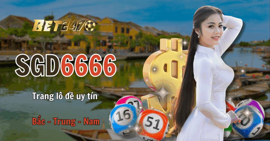 SGD6666 – Trang lô đề uy tín cho trải nghiệm cá cược Bắc – Trung – Nam