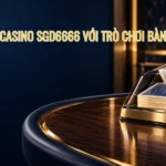 casino sgd6666 với trò chơi bàn, trò chơi bàn SGD6666, dealer SGD6666